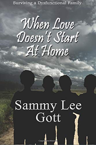 Imagen de archivo de When Love Doesn't Start at Home: Surviving a Dysfunctional Family a la venta por Revaluation Books