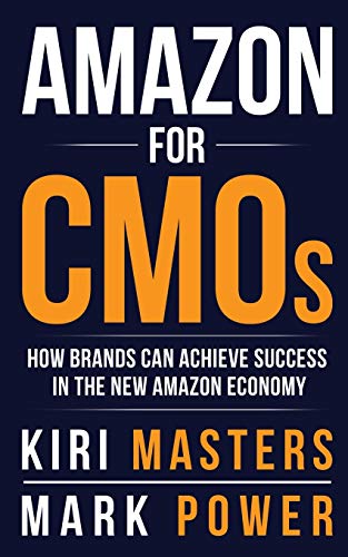 Imagen de archivo de Amazon For CMOs: How Brands Can Achieve Success in the New Amazon Economy a la venta por SecondSale