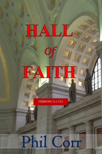 Imagen de archivo de Hall of Faith: A Devotional Commentary on Hebrews 11:1-12:3 a la venta por -OnTimeBooks-