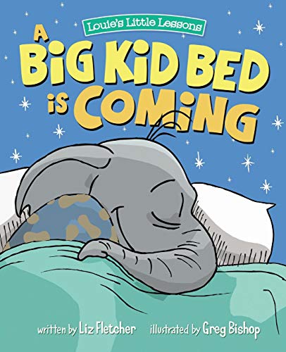 Imagen de archivo de A Big Kid Bed is Coming: How to Transition and Keep Your Toddler in Their Bed a la venta por ThriftBooks-Dallas