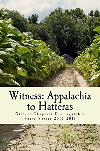 Imagen de archivo de Witness: Appalachia to Hatteras: The Gilbert-Chappell Distinguished Poets & Student Poets 2017 a la venta por Lucky's Textbooks