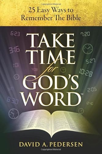 Stock image for Take Time for God's Word: 25 Easy Ways to Remember the Bible for sale by Half Price Books Inc.