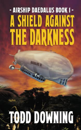 Stock image for A Shield Against the Darkness (Airship Daedalus) for sale by SecondSale
