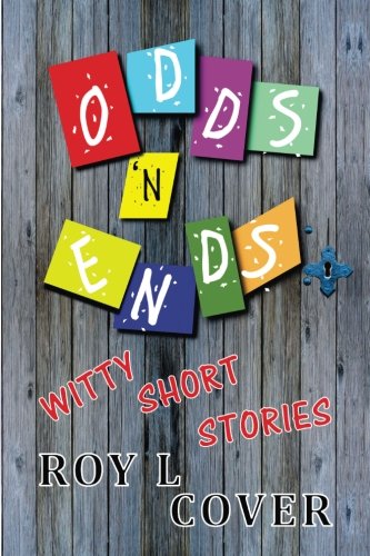 Imagen de archivo de Odds 'N Ends: Witty Short Stories a la venta por THE SAINT BOOKSTORE