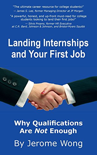 Imagen de archivo de Landing Internships and Your First Job : Why Qualifications Are Not Enough a la venta por Better World Books