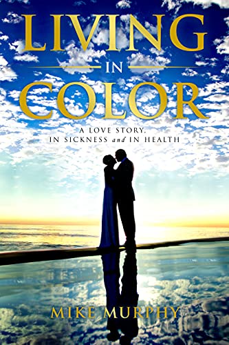 Beispielbild fr Living in Color : A Love Story, In Sickness and in Health zum Verkauf von Books From California