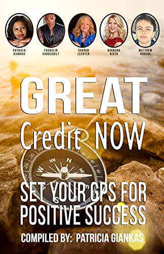 Stock image for Great Credit Now: Set Your GPS for Positive Success for sale by Lucky's Textbooks