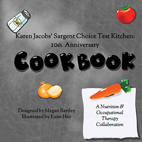 Beispielbild fr Karen Jacobs' Sargent Choice Test Kitchen Cookbook: 10th Anniversary zum Verkauf von Books From California