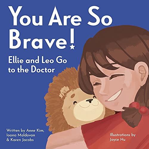 Beispielbild für You Are So Brave!: Ellie and Leo Go to the Doctor zum Verkauf von Discover Books