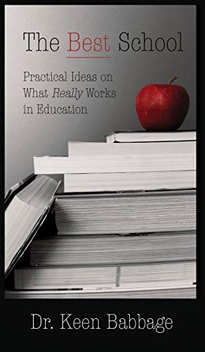 Stock image for The Best School: Practical Ideas on What Really Works in Education for sale by Lucky's Textbooks