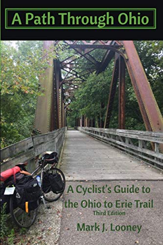Imagen de archivo de A Path Through Ohio: A Cyclist's Guide to the Ohio to Erie Trail a la venta por GoldBooks