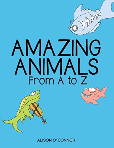 Stock image for Amazing Animals From A to Z for sale by GF Books, Inc.
