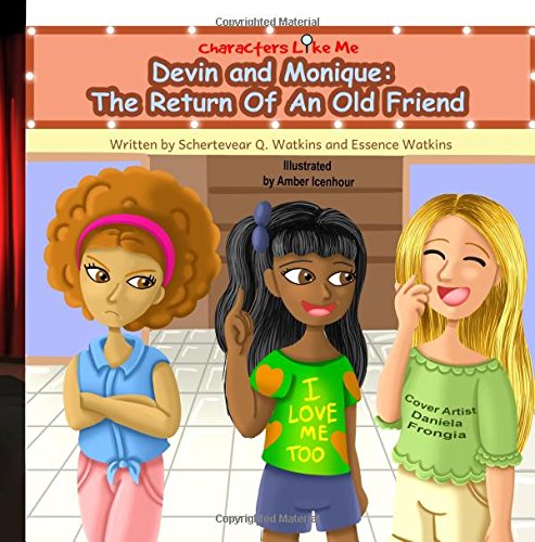 Stock image for Characters Like Me-Devin And Monique: The Return Of An Old Friend: Volume 2 for sale by Revaluation Books