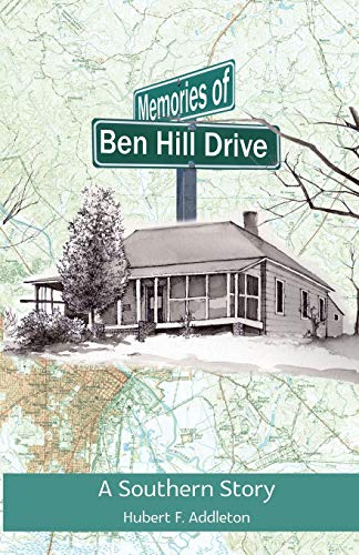 Stock image for Memories of Ben Hill Drive: A Southern Story for sale by Big River Books