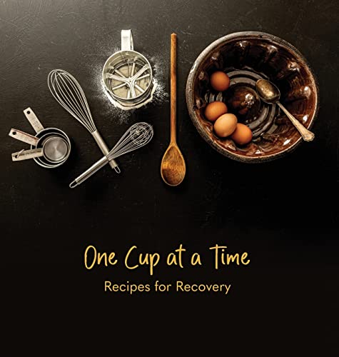 Stock image for One Cup at a Time: Recipes for Recovery for sale by Big River Books