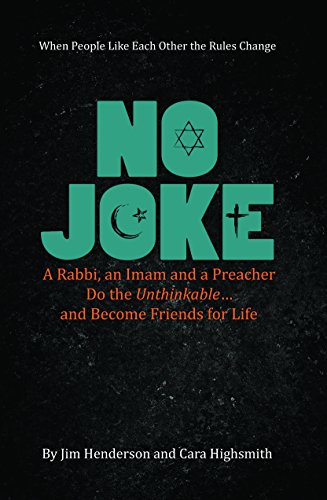 Beispielbild fr No Joke: A Rabbi, an Imam, and a Preacher Do the Unthinkable and Become Friends for Life zum Verkauf von Idaho Youth Ranch Books