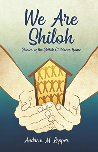 Stock image for We Are Shiloh: Stories of the Shiloh Children's Home for sale by SecondSale
