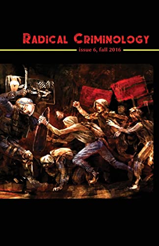 Imagen de archivo de Radical Criminology 6: Insurgent Criminology in a Period of Open Social War a la venta por Lucky's Textbooks