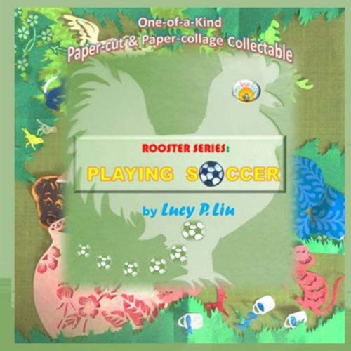 9780998242897: Playing Soccer: This fiction story tells how rooster's soccer falls into a huge jar and how his friends help.The story reveals about friendship, teamwork, problem-solving and happiness.