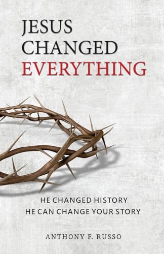 Imagen de archivo de Jesus Changed Everything: He Changed History He Can Change Your Story a la venta por SecondSale