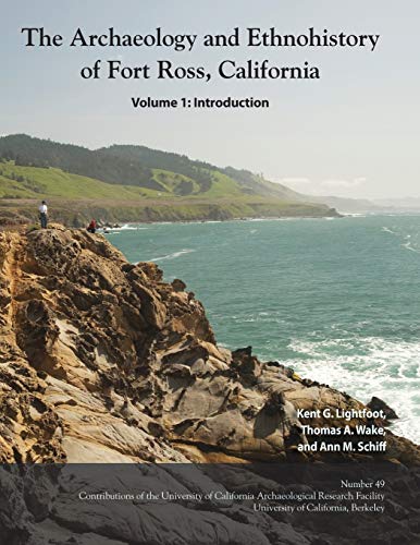 Beispielbild fr The Archaeology and Ethnohistory of Fort Ross, California (49) (Contributions of the Arf) zum Verkauf von Monster Bookshop