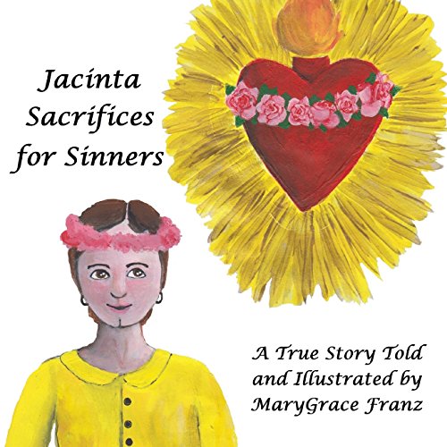 Imagen de archivo de Jacinta Sacrifices for Sinners: A True Story a la venta por ThriftBooks-Dallas