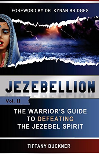 Imagen de archivo de Jezebellion: The Warrior's Guide to Defeating the Jezebel Spirit a la venta por THE SAINT BOOKSTORE