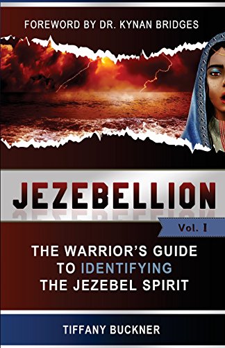 Imagen de archivo de Jezebellion: The Warrior's Guide to Identifying the Jezebel Spirit (Volume 1) a la venta por Russell Books