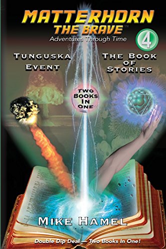 9780998254258: Tunguska Event / The Book of Stories: Matterhorn The Brave
