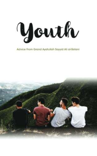 Stock image for Youth: Advice From Grand Ayatullah Sayyid Ali al-Sistani for sale by SecondSale