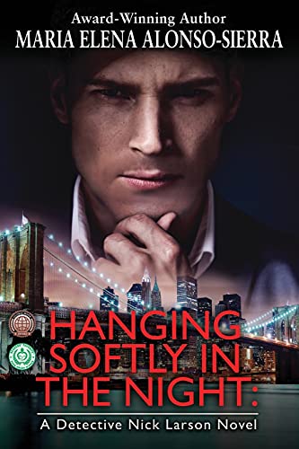 Beispielbild fr Hanging Softly in the Night: A Detective Nick Larson Novel zum Verkauf von Lucky's Textbooks