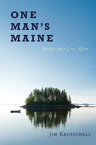 Beispielbild fr One Man  s Maine: Essays on a Love Affair zum Verkauf von Books From California