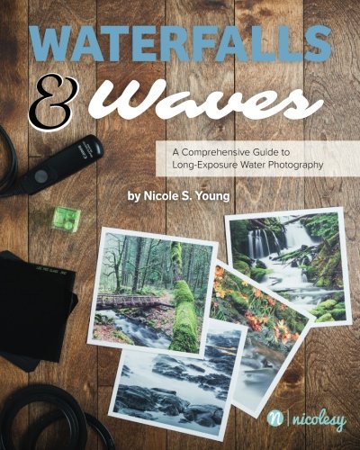 Beispielbild fr Waterfalls & Waves: A Comprehensive Guide to Long-Exposure Water Photography zum Verkauf von WorldofBooks