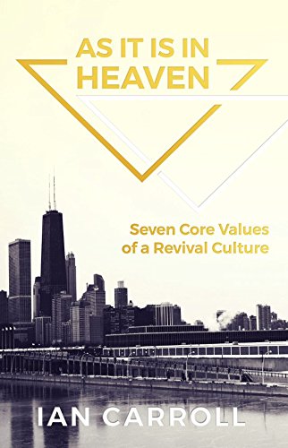 Stock image for As It Is In Heaven: 7 Core Values Of A Revival Culture for sale by HPB Inc.