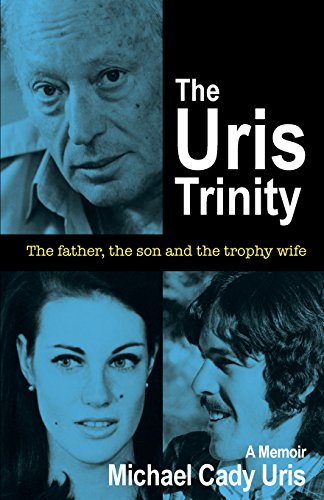 Imagen de archivo de The Uris Trinity: The father, the son and the trophy wife a la venta por Zoom Books Company