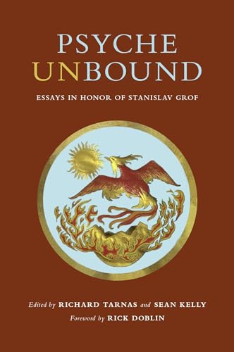 9780998276526: Psyche Unbound: Essays in Honor of Stanislav Grof