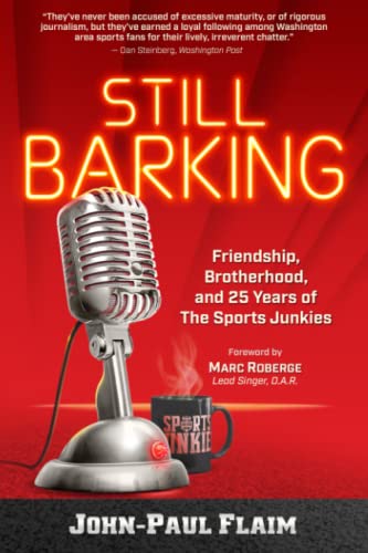 Imagen de archivo de Still Barking: Friendship, Brotherhood, and 25 Years of The Sports Junkies a la venta por ZBK Books