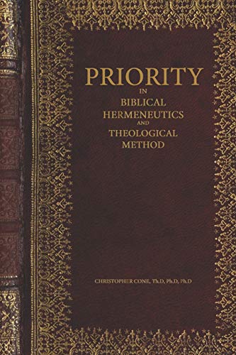 Stock image for Priority in Biblical Hermeneutics and Theological Method for sale by GF Books, Inc.