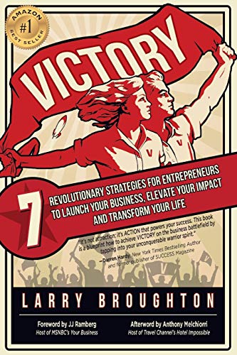 Beispielbild fr VICTORY: 7 Revolutionary Strategies for Entrepreneurs to Launch Your Business, Elevate Your Impact, and Transform Your Life zum Verkauf von Wonder Book