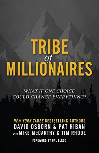 Stock image for Tribe of Millionaires: What if one choice could change everything? for sale by Half Price Books Inc.