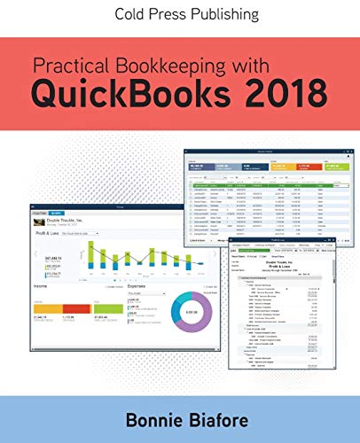 Stock image for Practical Bookkeeping with QuickBooks 2018 for sale by The Maryland Book Bank