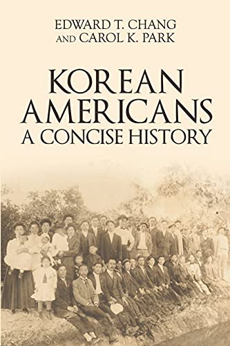 Stock image for Korean Americans: A Concise History for sale by GF Books, Inc.