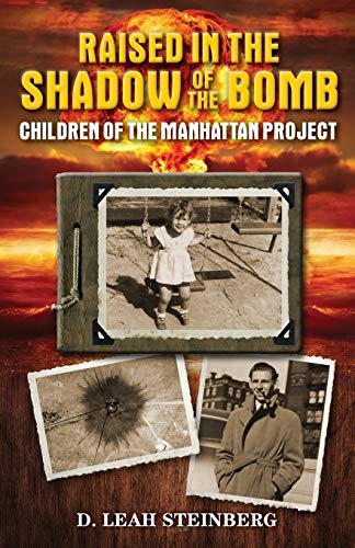 Beispielbild fr Raised in the Shadow of the Bomb: Children of the Manhattan Project zum Verkauf von ThriftBooks-Atlanta