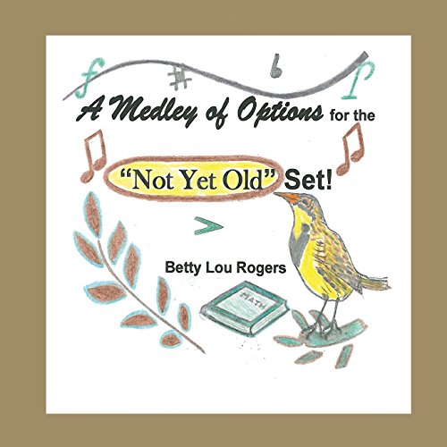 Imagen de archivo de A Medley of Options for the "Not Yet Old" Set a la venta por Lucky's Textbooks