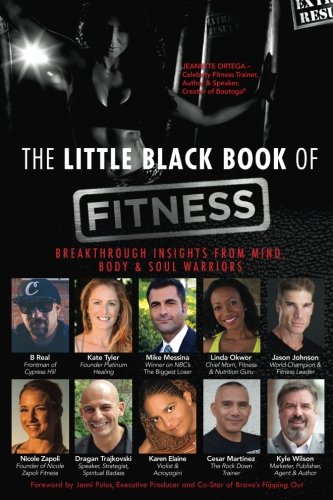 9780998312521: The Little Black Book of Fitness: Breakthrough Insights From Mind, Body & Soul Warriors