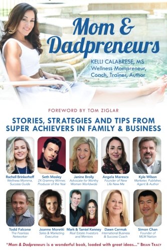 Stock image for Mom & Dadpreneurs: Stories, Strategies and Tips From Super Achievers in Family & Business for sale by Better World Books