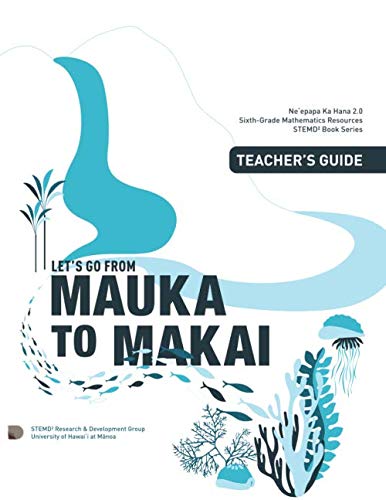 Beispielbild fr Let's Go from Mauka to Makai, Teacher's Guide: Grade 6 Mathematics Resources (STEMD2 Book Series) zum Verkauf von Revaluation Books