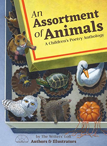 Stock image for An Assortment of Animals: A Children's Poetry Anthology (Writers' Loft Illustrated Anthology)