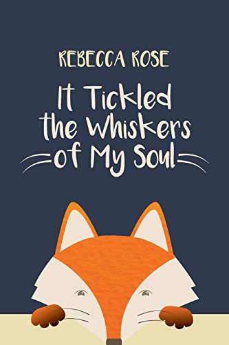 Stock image for It Tickled the Whiskers of My Soul for sale by HPB-Ruby