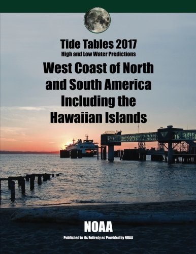 Beispielbild fr Tide Tables 2017: West Coast of North and South including Hawaii zum Verkauf von Bookmans